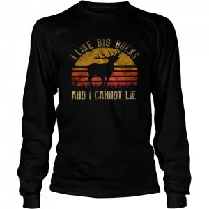 I like big bucks and i cannot lie shirt 3