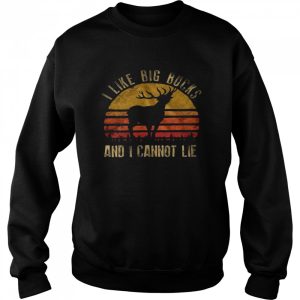 I like big bucks and i cannot lie shirt 4