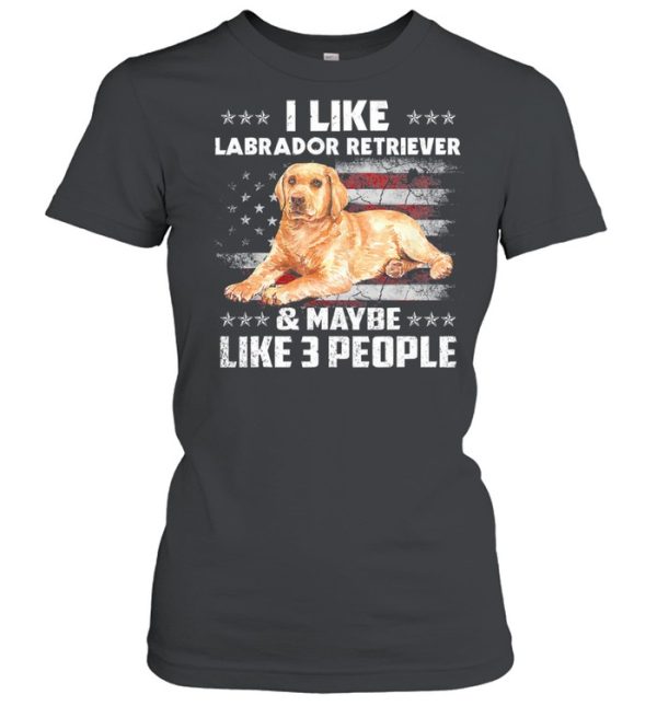 I like retriever and maybe like 3 people American flag shirt