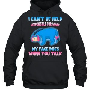 i Can't Be Help Responsible For hat My Face Does When You Talk Shirt 5