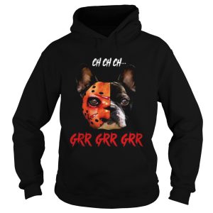 Halloween jason voorhees chihuahua ch ch ch grr grr grr shirt